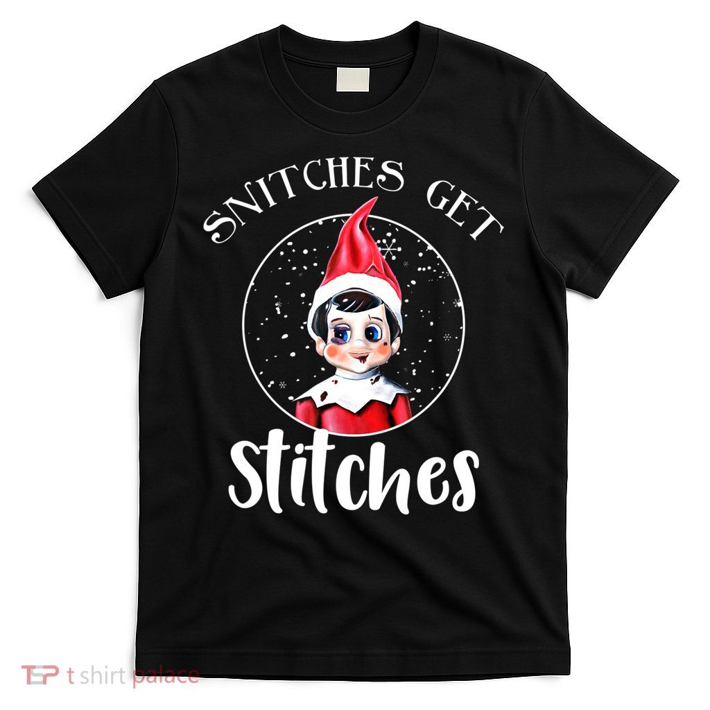 Funny Christmas Snitches Get Stitches T-Shirt