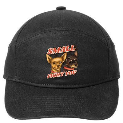 Funny Chiwawa Small But Will Fight You 7-Panel Snapback Hat