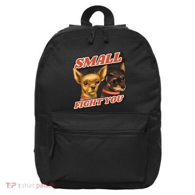 Funny Chiwawa Small But Will Fight You 16 in Basic Backpack