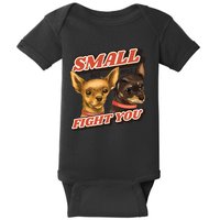 Funny Chiwawa Small But Will Fight You Baby Bodysuit