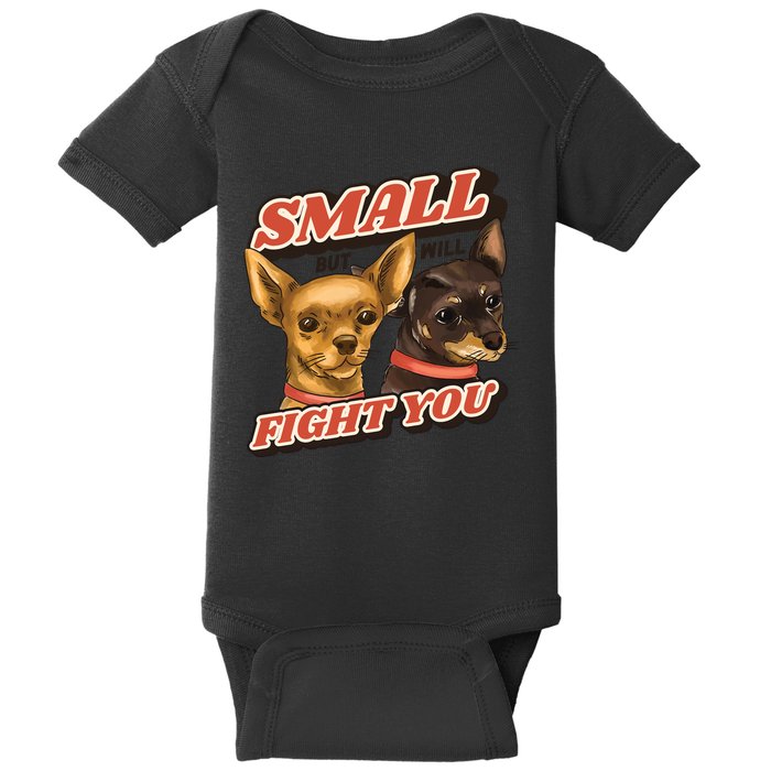 Funny Chiwawa Small But Will Fight You Baby Bodysuit