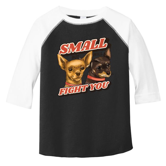 Funny Chiwawa Small But Will Fight You Toddler Fine Jersey T-Shirt