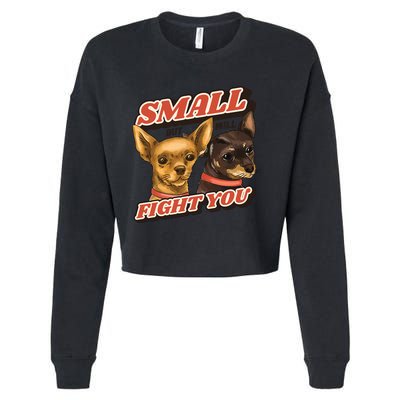 Funny Chiwawa Small But Will Fight You Cropped Pullover Crew
