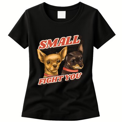 Funny Chiwawa Small But Will Fight You Womens T-Shirt