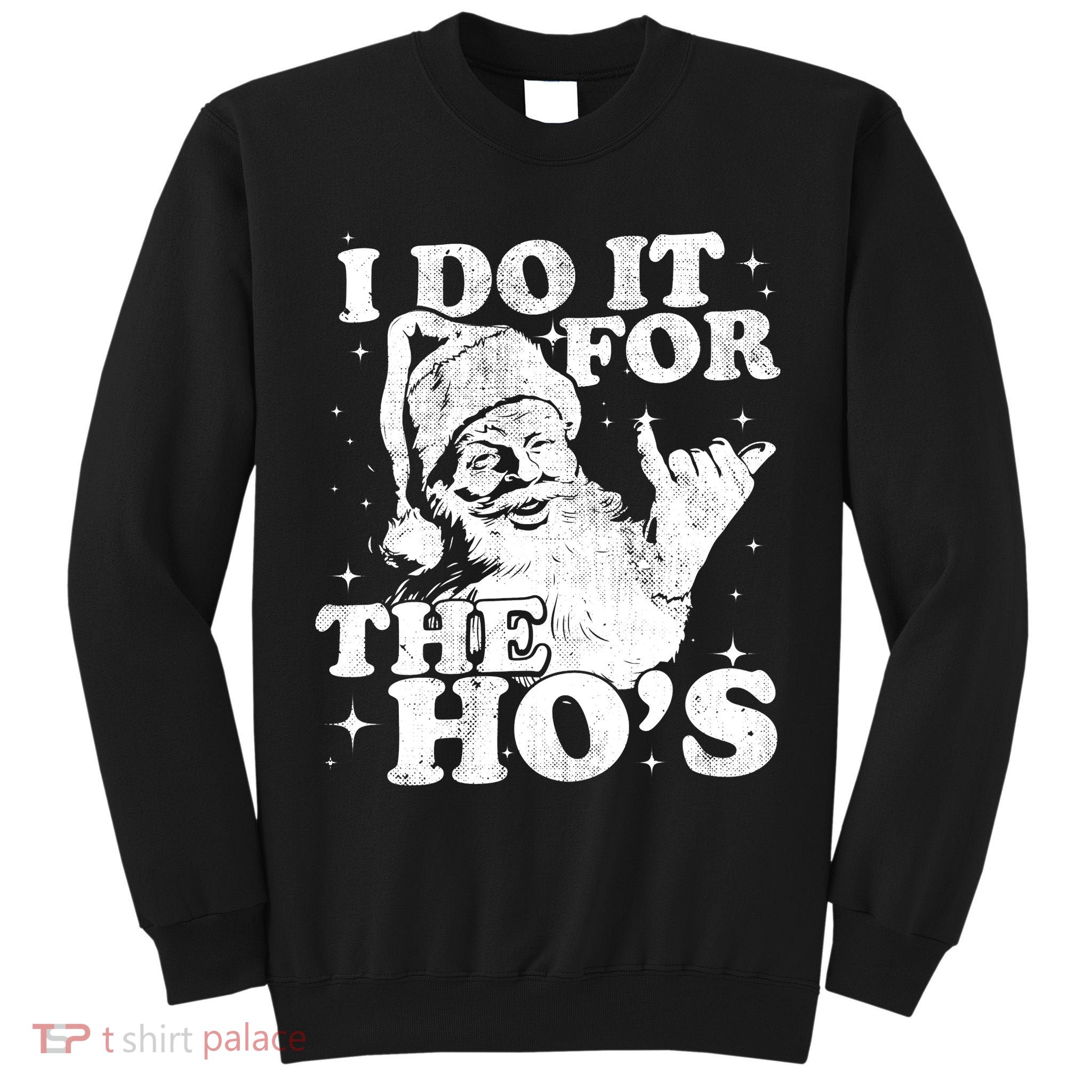 Funny Christmas Santa Shaka, I Do It For The Hos, Vintage Tall Sweatshirt
