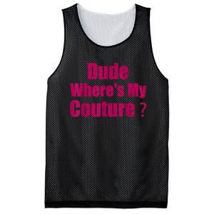 Funny Couture Sarcastic Quote Dude WhereS My Couture Women Mesh Reversible Basketball Jersey Tank