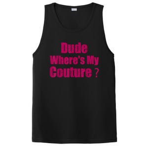 Funny Couture Sarcastic Quote Dude WhereS My Couture Women PosiCharge Competitor Tank