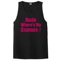 Funny Couture Sarcastic Quote Dude WhereS My Couture Women PosiCharge Competitor Tank