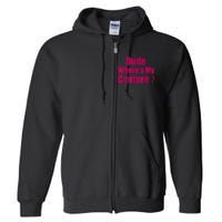 Funny Couture Sarcastic Quote Dude WhereS My Couture Women Full Zip Hoodie