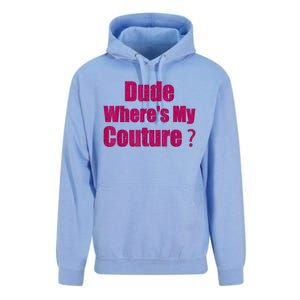 Funny Couture Sarcastic Quote Dude WhereS My Couture Women Unisex Surf Hoodie