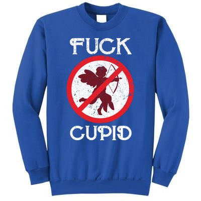 Fuck Cupid Singles Awareness Day Gift Tall Sweatshirt