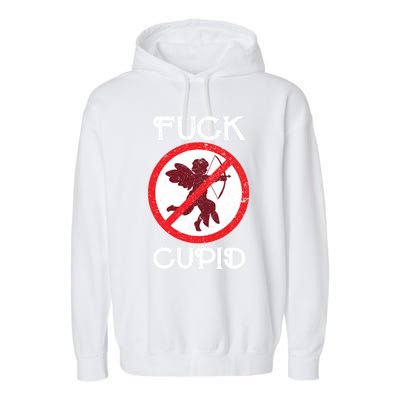 Fuck Cupid Singles Awareness Day Gift Garment-Dyed Fleece Hoodie