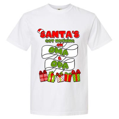 Funny Christmas Santas Got Nothing On Oma And Opa Garment-Dyed Heavyweight T-Shirt