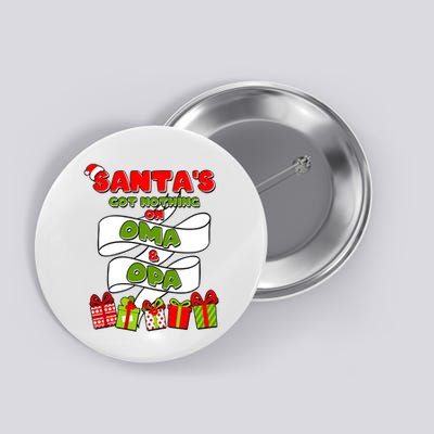 Funny Christmas Santas Got Nothing On Oma And Opa Button