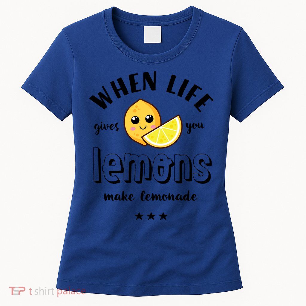 Funny Cool Summer When Life Gives You Lemons Make Lemonade Great Gift Womens T-Shirt