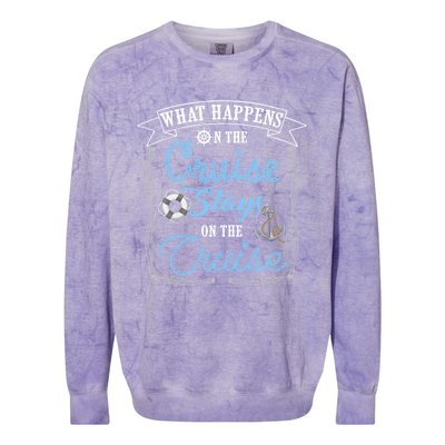 Funny Cruise Ship Vacation Gift What Happens Stays Gift Colorblast Crewneck Sweatshirt