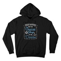 Funny Cruise Ship Vacation Gift What Happens Stays Gift Hoodie