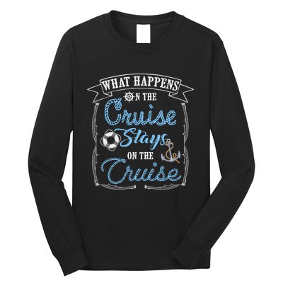 Funny Cruise Ship Vacation Gift What Happens Stays Gift Long Sleeve Shirt