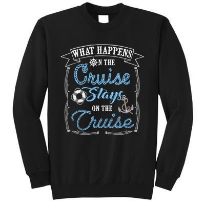 Funny Cruise Ship Vacation Gift What Happens Stays Gift Sweatshirt