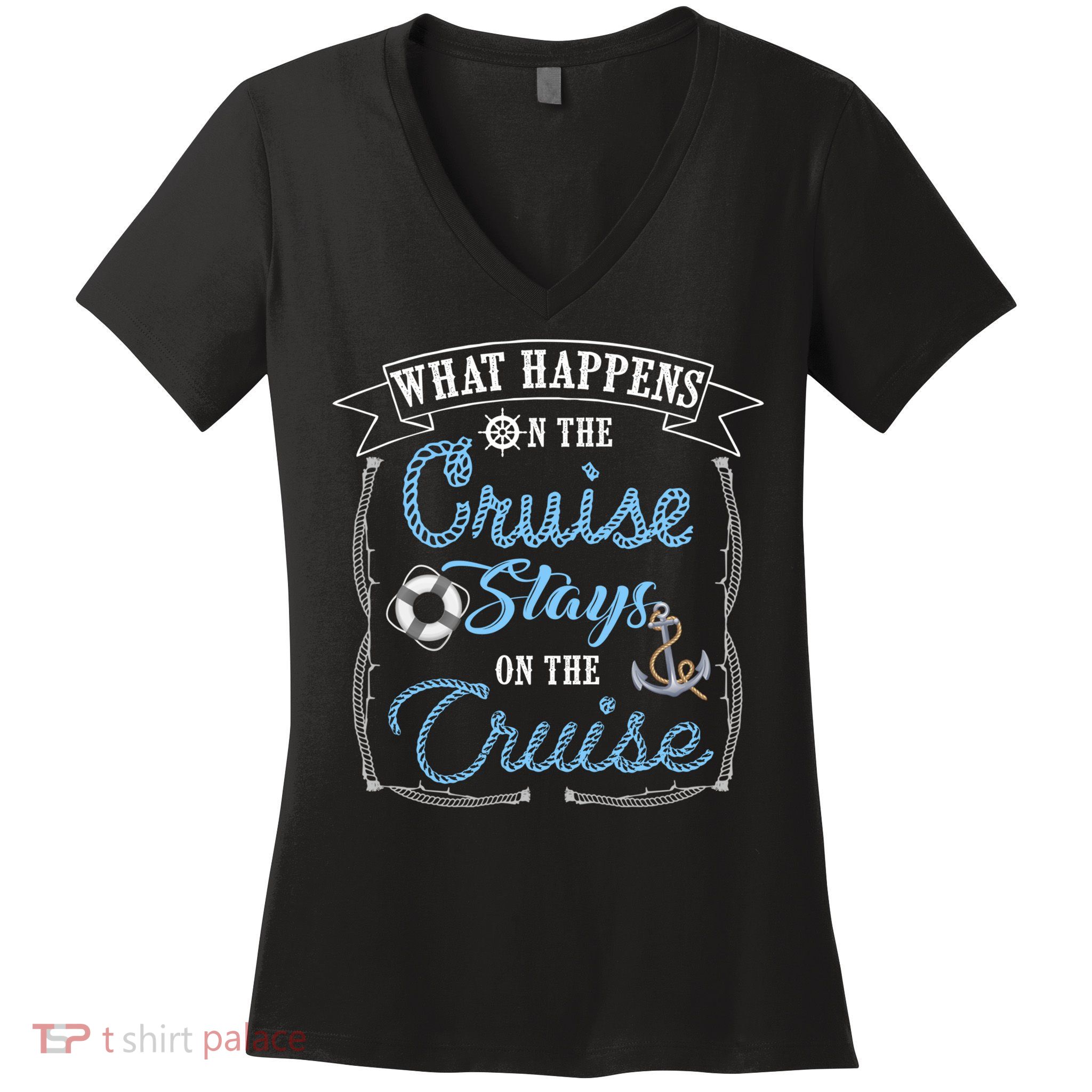 Funny Cruise Ship Vacation Gift What Happens Stays Gift Women's V-Neck T-Shirt