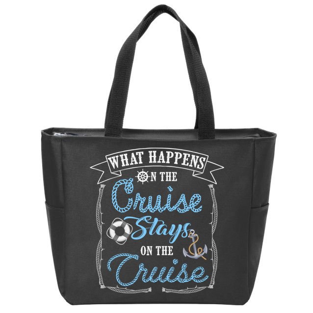 Funny Cruise Ship Vacation Gift What Happens Stays Gift Zip Tote Bag
