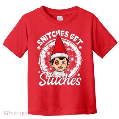 Funny Christmas Snitches Get Stitches Toddler T-Shirt