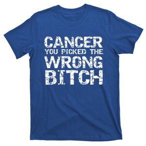 Funny Cancer Support Quote Cancer You Picked The Wrong Bitch Gift T-Shirt