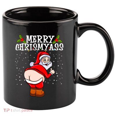 Funny Christmas Santa Claus Naked Ass Merry Chrismyass Gift 11oz C Handle Ceramic Mug