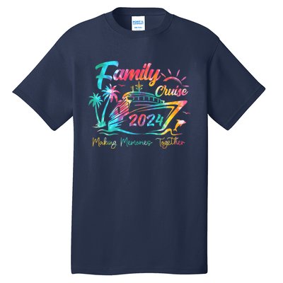 Family Cruise Shirt 2024 Vacation Making Memories Together Tall T-Shirt