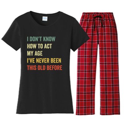 Funny Cool Saying Design I Dont Know How To Act My Age Women's Flannel Pajama Set