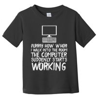 Funny Computer Starts Working Information Technology It Toddler T-Shirt