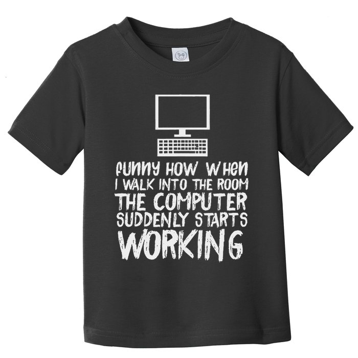 Funny Computer Starts Working Information Technology It Toddler T-Shirt