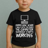 Funny Computer Starts Working Information Technology It Toddler T-Shirt
