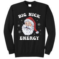 Funny Christmas Santa Big Nick Energy Xmas Tall Sweatshirt