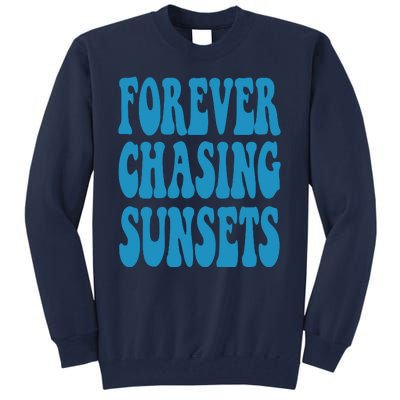 Forever Chasing Sunsets Retro Summer Tall Sweatshirt