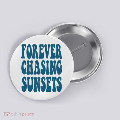 Forever Chasing Sunsets Retro Summer Button