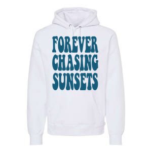 Forever Chasing Sunsets Retro Summer Premium Hoodie