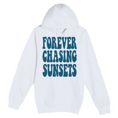 Forever Chasing Sunsets Retro Summer Premium Pullover Hoodie