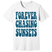 Forever Chasing Sunsets Retro Summer Premium T-Shirt