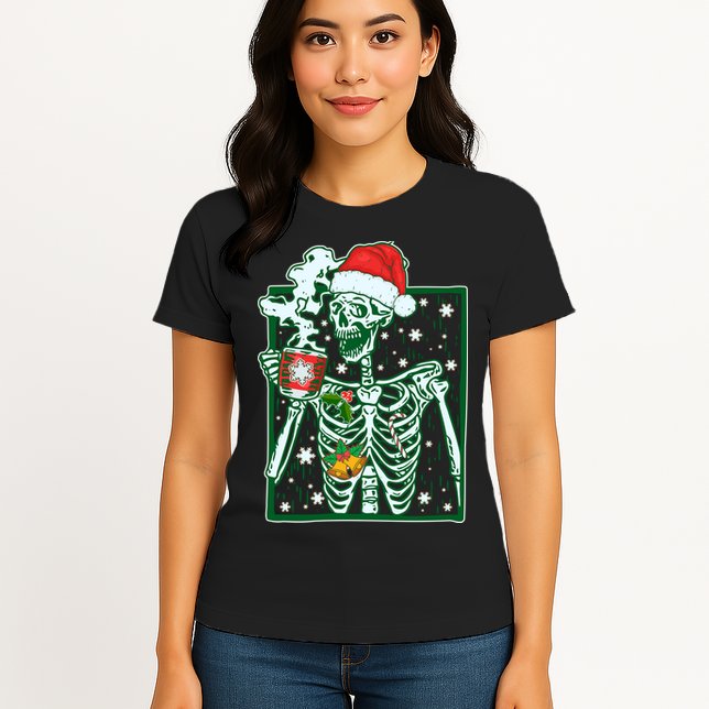 Funny Christmas Skeleton Enjoying Hot Chocolate Coffee Womens T-Shirt