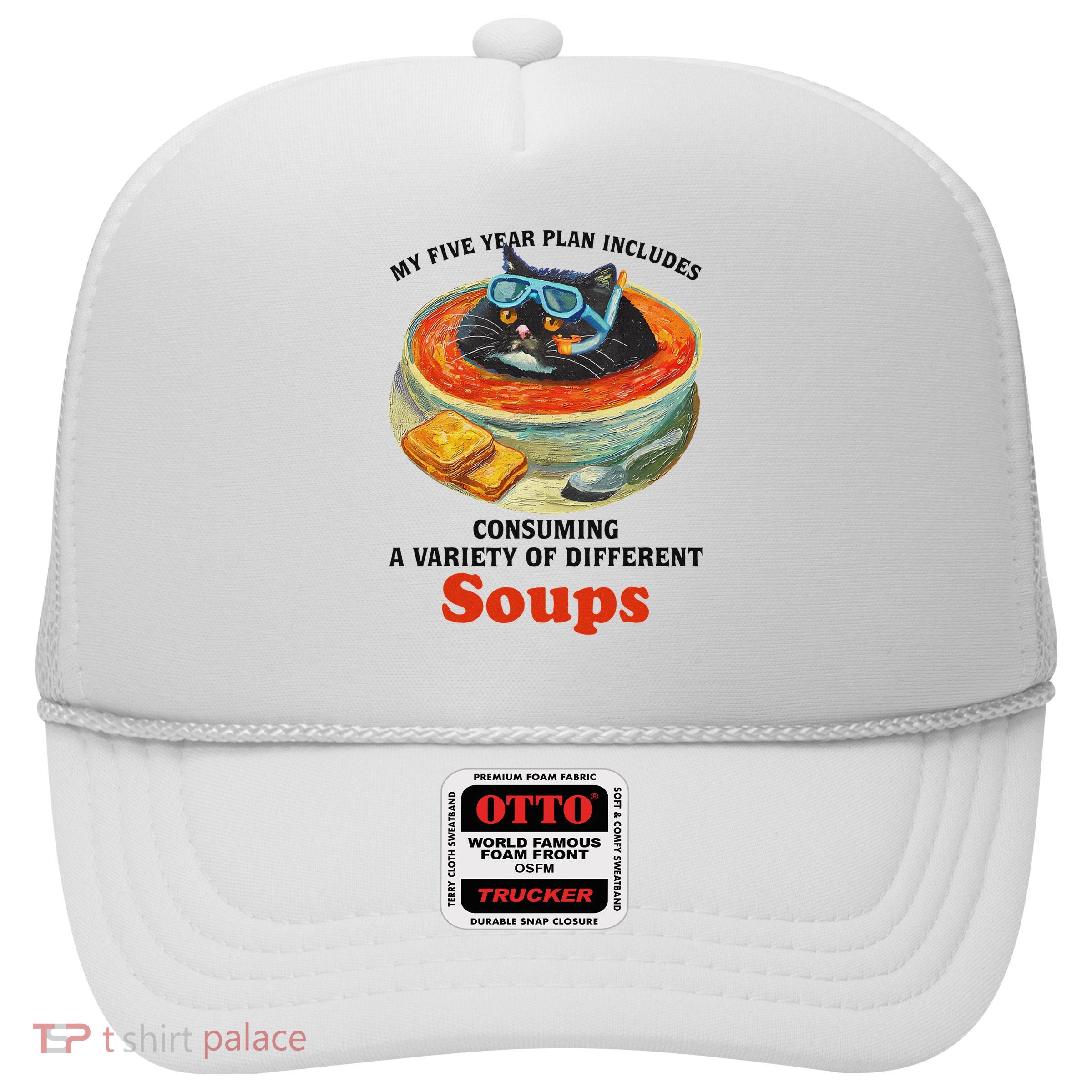 Fat Cat Soup Bowl My Five Year Plan Includes Consuming Soups Trucker Hat