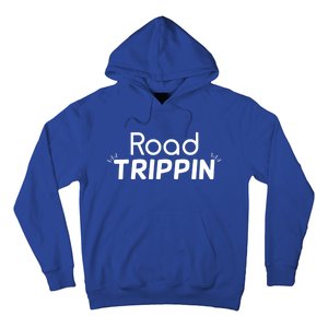 Funny Cool Sarcastic Driving Gift Road Trippin Gift Hoodie