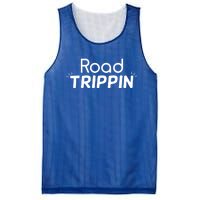 Funny Cool Sarcastic Driving Gift Road Trippin Gift Mesh Reversible Basketball Jersey Tank