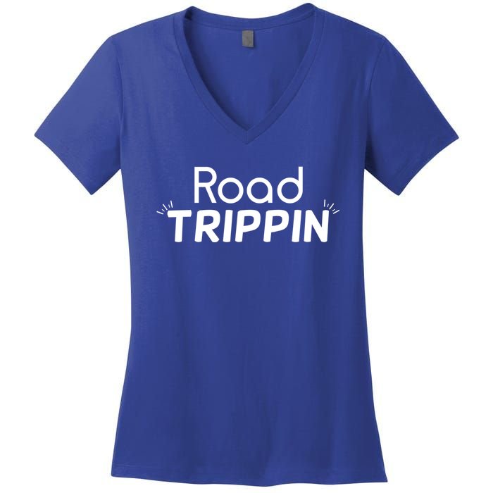 Funny Cool Sarcastic Driving Gift Road Trippin Gift Women's V-Neck T-Shirt