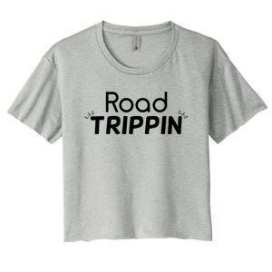 Funny Cool Sarcastic Driving Gift Road Trippin Gift Women's Crop Top Tee