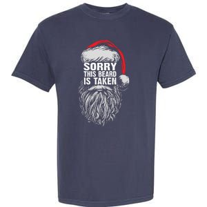 Funny Christmas Sorry This Beard Is Taken Santa Claus Garment-Dyed Heavyweight T-Shirt