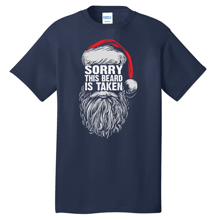 Funny Christmas Sorry This Beard Is Taken Santa Claus Tall T-Shirt