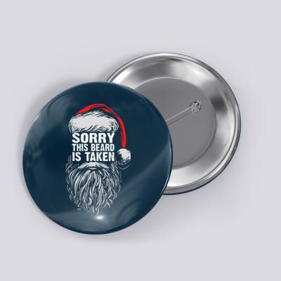 Funny Christmas Sorry This Beard Is Taken Santa Claus Button