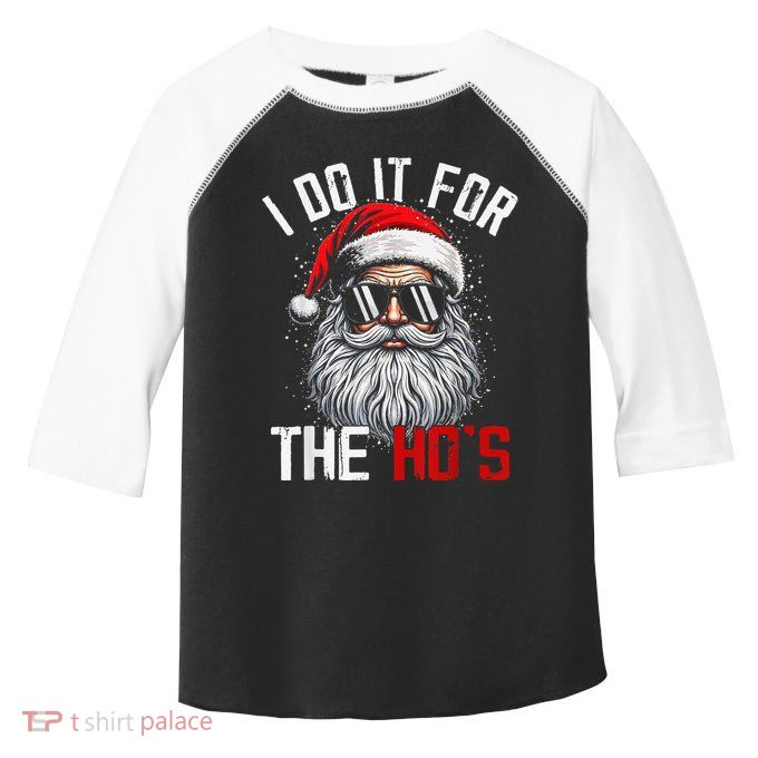 Funny Christmas Santa Claus I Do It For The Hos Cute Xmas Toddler Fine Jersey T-Shirt