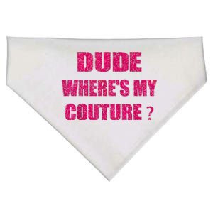 Funny Couture Sarcastic Quote Dude WhereS My Couture Women USA-Made Doggie Bandana